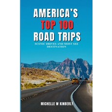 (英文圖書) America's Top 100 Road Trips: Scenic Drives and Must-See Destinations 平裝版, Independently Published, 英文
