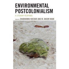Environmental Postcolonialism: A Literary Response 精裝版, Lexington Books, 英文