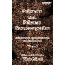 Polymers and Polymer Nanocomposites: Development Characterization and Applications (Volume 1) 精裝版, Central West Publishing, 英文
