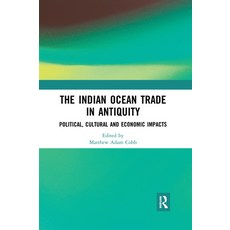 (英文圖書) The Indian Ocean Trade in Antiquity: Political Cultural and Economic Impacts 平裝版, Routledge, 英文