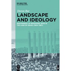 (英文圖書) Landscape and Ideology: Reinterment of Renowned Jews in the Land of Israel (1904-1967) 精裝版, Walter de Gruyter, 英文