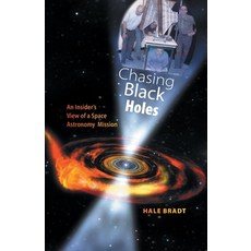 (英文圖書) Chasing Black Holes: An Insider's View of a Space Astronomy Mission 平裝版, Van Dorn Books, 英文