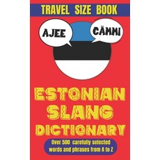 (英文圖書) Estonian Slang Dictionary: A Fun & Fresh Guide to the Real Language of Estonia 平裝版, Independently Published, 英文