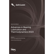 (英文圖書) Advances in Bearing Lubrication and Thermodynamics 2023 精裝版, Mdpi AG, 英文