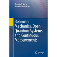 (英文圖書) Bohmian Mechanics Open Quantum Systems and Continuous Measurements 平裝版, Springer, 英文
