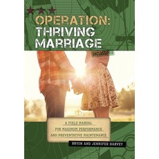 Operation: Thriving Marriage: A Field Manual for Maximum Performance and Preventative Maintenance 精裝版, WestBow Press, 英文