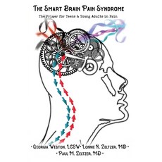 (英文圖書) The Smart Brain Pain Syndrome: The Primer for Teens & Young Adults in Pain 平裝版, Shylisca Press, 英文