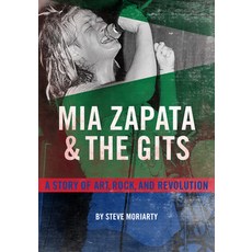 (英文圖書) MIA Zapata and the Gits: A True Story of Art Rock and Revolution 平裝版, Feral House, 英文