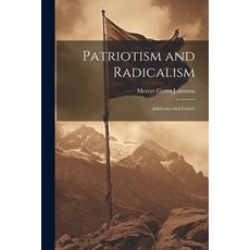 (英文圖書) Patriotism and Radicalism; Addresses and Letters 平裝版, Legare Street Press, 英文