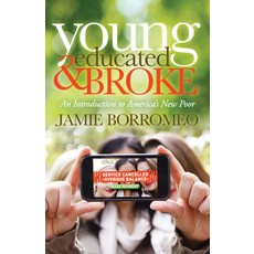 (英文圖書) Young Educated & Broke: An Introduction to America's New Poor 平裝版, Morgan James Publishing, 英文