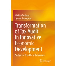 (英文圖書) Transformation of Tax Audit in Innovative Economic Development: Analysis of Republic of Kazak... 平裝版, Springer, 英文