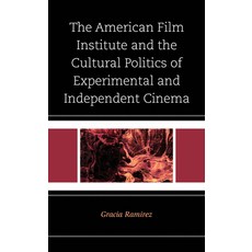 (英文圖書) The American Film Institute and the Cultural Politics of Experimental and Independent Cinema 精裝版, Lexington Books, 英文
