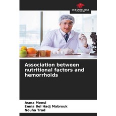 (英文圖書) Association between nutritional factors and hemorrhoids 平裝版, Our Knowledge Publishing, 英文