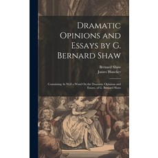 (英文圖書) Dramatic Opinions and Essays by G. Bernard Shaw: Containing As Well a Word On the Dramatic Op... 精裝版, Legare Street Press, 英文