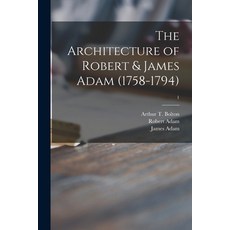(英文圖書) The Architecture of Robert & James Adam (1758-1794); 1 平裝版, Legare Street Press, 英文