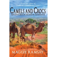 Camels and Crocs: Adventures in Outback Australia 平裝版, Maggie Ramsay, 英文