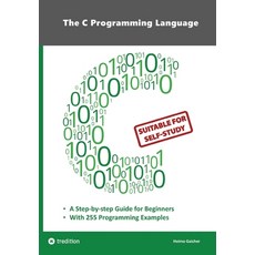 (英文圖書) The C Programming Language - C Programming for Beginner's with 255 Practical Programming Exam... 平裝版, Tredition Gmbh, 英文