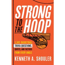 (英文圖書) Strong to the Hoop: 1 501 Basketball Trivia Questions Quotes and Factoids from Every Angle 平裝版, Lyons Press, 英文
