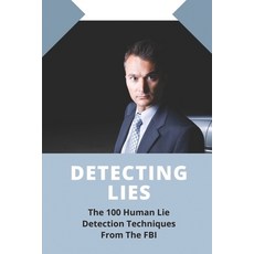 (英文圖書) Detecting Lies: The 100 Human Lie Detection Techniques From The FBI: Book On Autism 平裝版, Independently Published, 英文