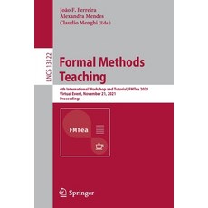 (英文圖書) Formal Methods Teaching: 4th International Workshop and Tutorial FMTea 2021 Virtual Event ... 平裝版, Springer, 英文