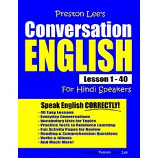 Preston Lee's Conversation English For Hindi Speakers Lesson 1 - 40 平裝版, Independently Published, 英文