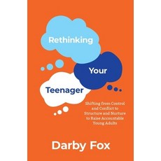 (英文圖書) Rethinking Your Teenager: Shifting from Control and Conflict to Structure and Nurture to Rais... 平裝版, Oxford University Press, USA, 英文