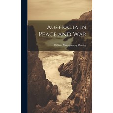 (英文圖書) Australia in Peace and War 精裝版, Legare Street Press, 英文