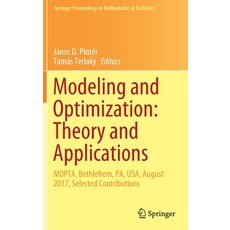 Modeling and Optimization: Theory and Applications: Mopta Bethlehem Pa Usa August 2017 Selected... 精裝版, Springer, 英文