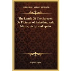 (英文圖書) The Lands Of The Saracen Or Pictures of Palestine Asia Minor Sicily and Spain 精裝版, Kessinger Publishing, 英文