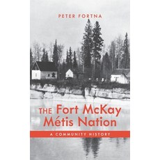 (英文圖書) Fort McKay Métis Nation： A Community History Hardcover, Lcr Publishing Services, 英文, 精裝版