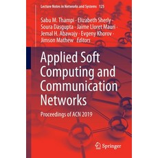 Applied Soft Computing and Communication Networks: Proceedings of Acn 2019 平裝版, Springer, 英文