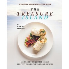 (英文圖書) Healthy Brunch Recipes with The Treasure Island: Simple Yet Exquisite Meals Perfect for Break... 平裝版, Independently Published, 英文