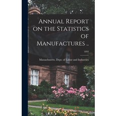 (英文圖書) Annual Report on the Statistics of Manufactures ..; 1893 精裝版, Legare Street Press, 英文