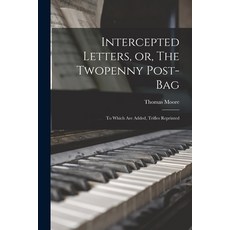 (英文圖書) Intercepted Letters or The Twopenny Post-bag: to Which Are Added Trifles Reprinted 平裝版, Legare Street Press, 英文