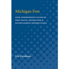 (英文圖書) Michigan Free: Your Comprehensive Guide to Free Travel Recreation and Entertainment Opportu... 平裝版, University of Michigan Regi..., 英文