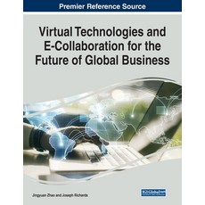 (英文圖書) Virtual Technologies and E-Collaboration for the Future of Global Business 平裝版, IGI Global, 英文