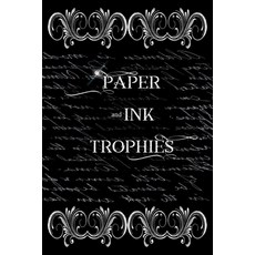 (英文圖書) Paper and Ink Trophies 平裝版, Painted Wings Publishing, 英文