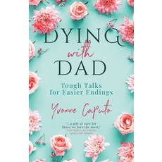 (英文圖書) Dying With Dad: Tough Talks for Easier Endings 平裝版, Ingenium Books, 英文