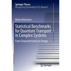 (英文圖書) Statistical Benchmarks for Quantum Transport in Complex Systems: From Characterisation to Design 平裝版, Springer, 英文