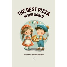 (英文圖書) The Best Pizza in the World And Other Bilingual Italian-English Stories for Kids 平裝版, Pomme Bilingual, 英文