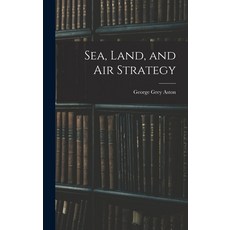 (英文圖書) Sea Land and Air Strategy 精裝版, Legare Street Press, 英文
