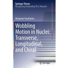 (英文圖書) Wobbling Motion in Nuclei: Transverse Longitudinal and Chiral 精裝版, Springer, 英文