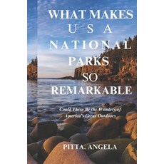 (英文圖書) What Makes USA National Parks So Remarkable: Could These Be the Wonders of Amer... 平裝版, Independently Published, 英文