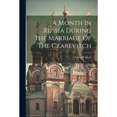 (英文圖書) A Month In Russia During The Marriage Of The Czarevitch 平裝版, Legare Street Press, 英文