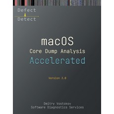 (英文圖書) Accelerated macOS Core Dump Analysis Third Edition: Training Course Transcript with LLDB Pra... 平裝版, Opentask, 英文