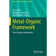 (英文圖書) Metal-Organic Framework: From Design to Applications 平裝版, Springer, 英文
