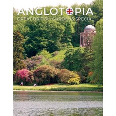Anglotopia Great Gardens Special - Top 10 British Gardens 平裝版, Indy Pub, 英文