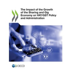 The Impact of the Growth of the Sharing and Gig Economy on VAT/GST Policy and Administration 平裝版, Org. for Economic Cooperati..., 英文