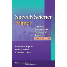(英文圖書) Speech Science Primer: Physiology Acoustics and Perception of Speech 平裝版, LWW, 英文