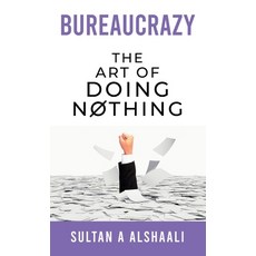(英文圖書) Bureaucrazy: The Art Of Doing Nothing 精裝版, Passionpreneur Publishing, 英文
